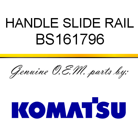 HANDLE, SLIDE RAIL BS161796