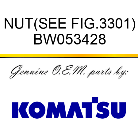 NUT,(SEE FIG.3301) BW053428