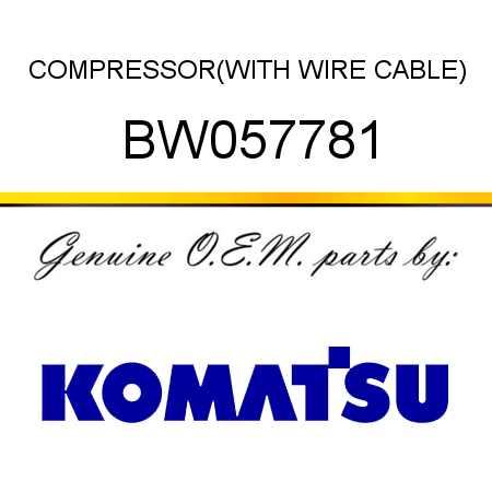 COMPRESSOR,(WITH WIRE CABLE) BW057781