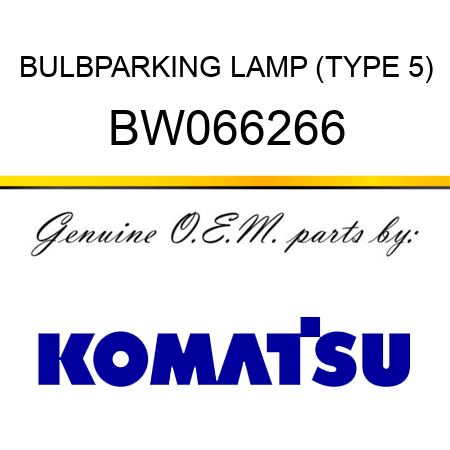 BULB,PARKING LAMP (TYPE 5) BW066266