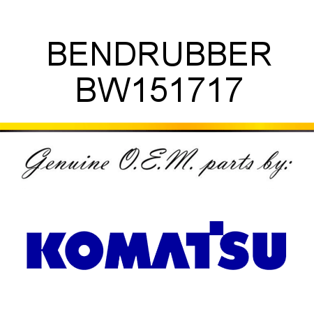 BEND,RUBBER BW151717