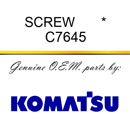 SCREW       * C7645