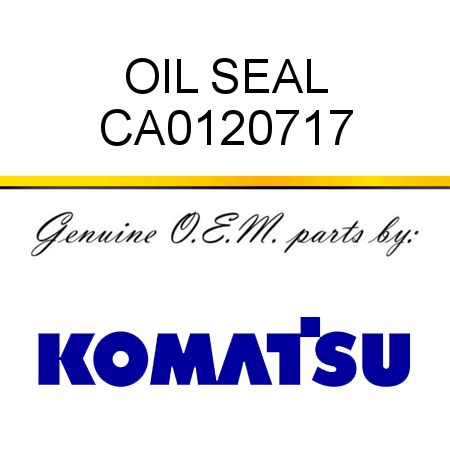 OIL SEAL CA0120717