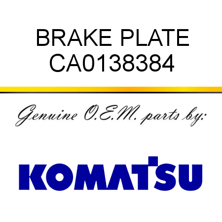 BRAKE PLATE CA0138384