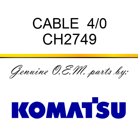 CABLE,  4/0 CH2749