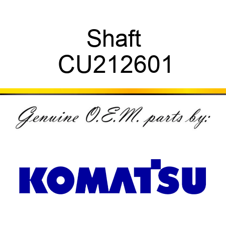 Shaft CU212601