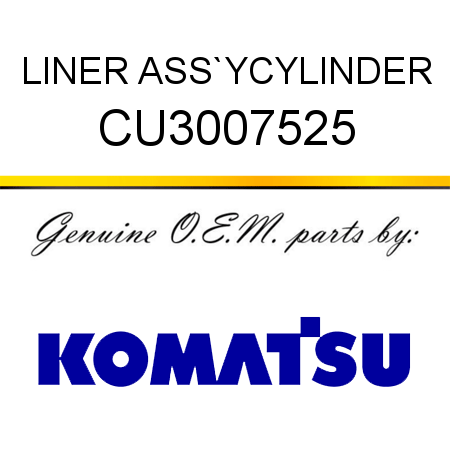 LINER ASS`Y,CYLINDER CU3007525