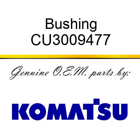 Bushing CU3009477