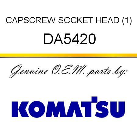 CAPSCREW, SOCKET HEAD (1) DA5420