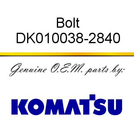 Bolt DK010038-2840
