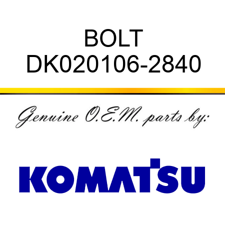 BOLT DK020106-2840