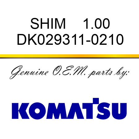SHIM    1.00 DK029311-0210