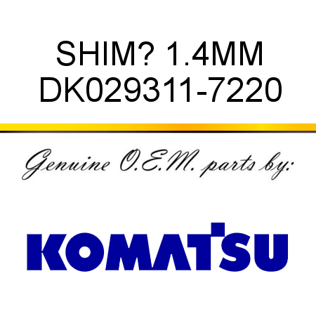 SHIM? 1.4MM DK029311-7220
