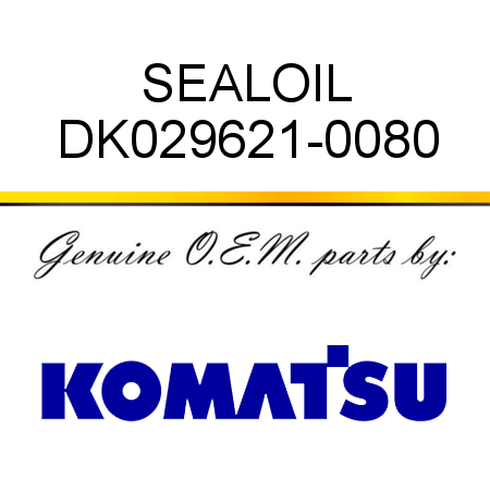 SEAL,OIL DK029621-0080