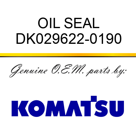 OIL SEAL DK029622-0190