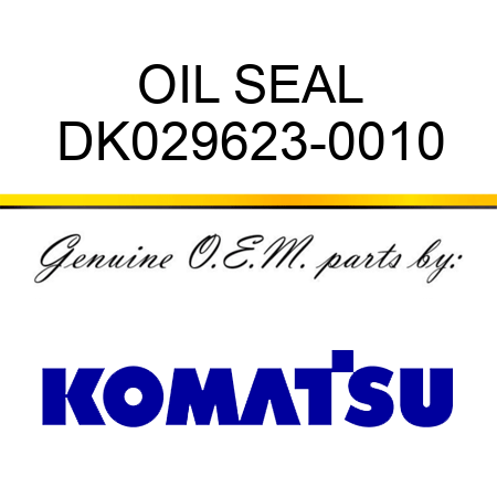OIL SEAL DK029623-0010
