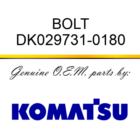 BOLT DK029731-0180