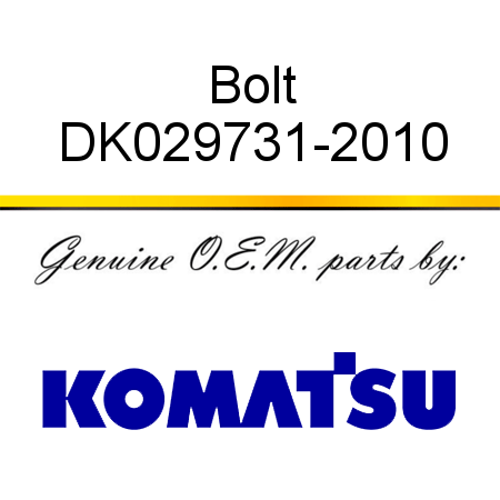 Bolt DK029731-2010