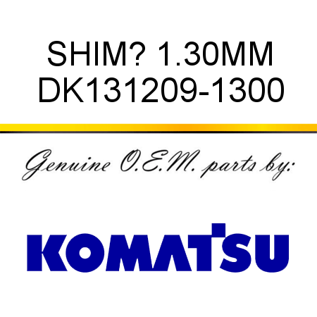 SHIM? 1.30MM DK131209-1300