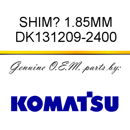 SHIM? 1.85MM DK131209-2400