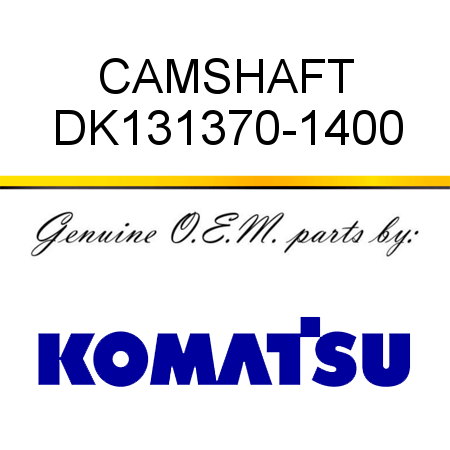 CAMSHAFT DK131370-1400