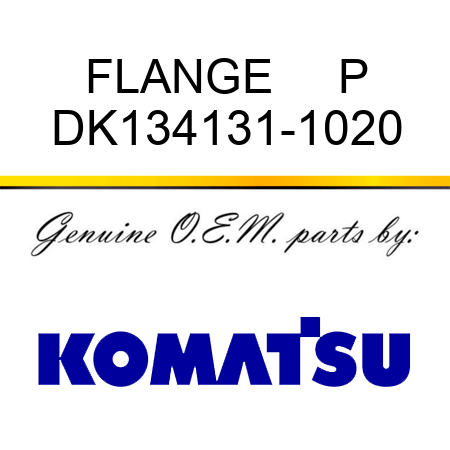 FLANGE     P DK134131-1020