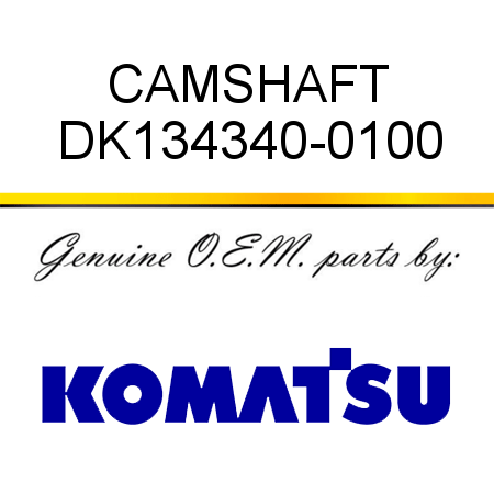 CAMSHAFT DK134340-0100