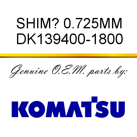 SHIM? 0.725MM DK139400-1800