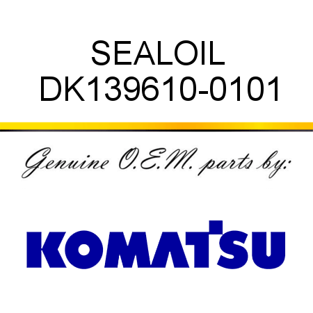 SEAL,OIL DK139610-0101