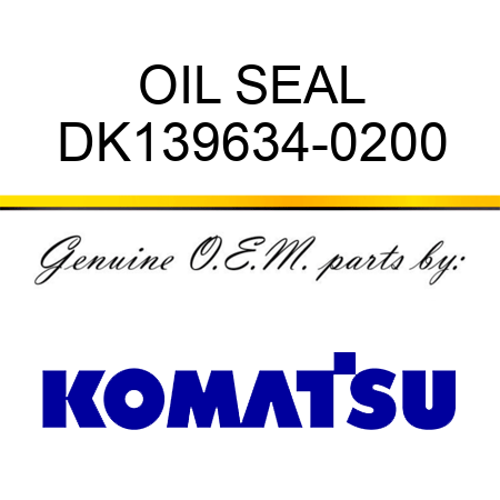 OIL SEAL DK139634-0200