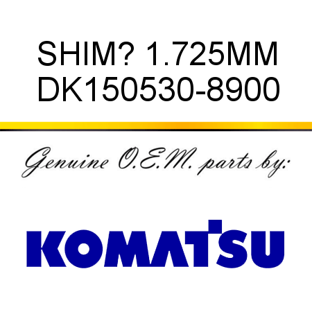 SHIM? 1.725MM DK150530-8900