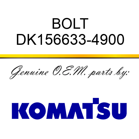 BOLT DK156633-4900
