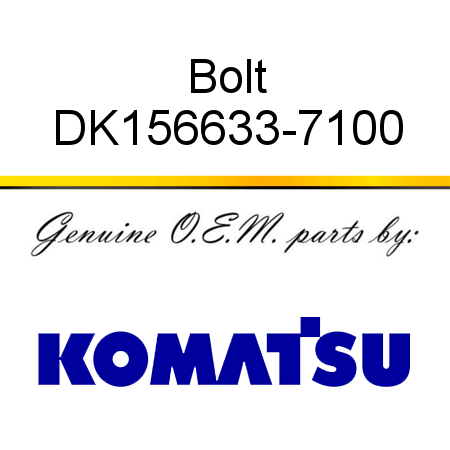 Bolt DK156633-7100
