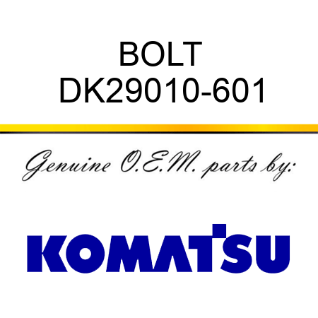 BOLT DK29010-601