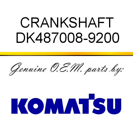 CRANKSHAFT DK487008-9200