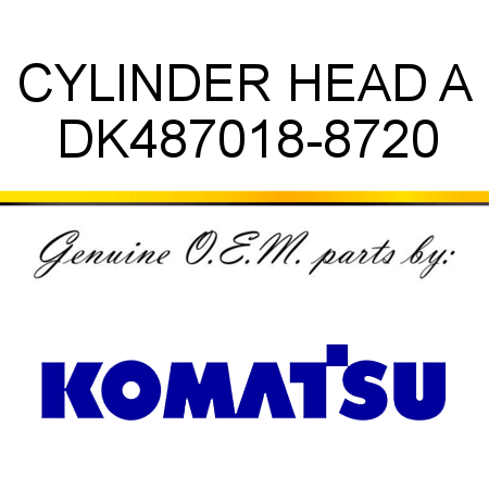 CYLINDER HEAD A DK487018-8720