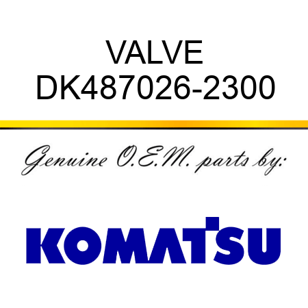VALVE DK487026-2300