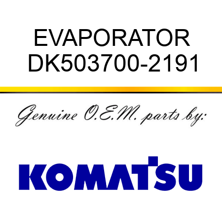 EVAPORATOR DK503700-2191
