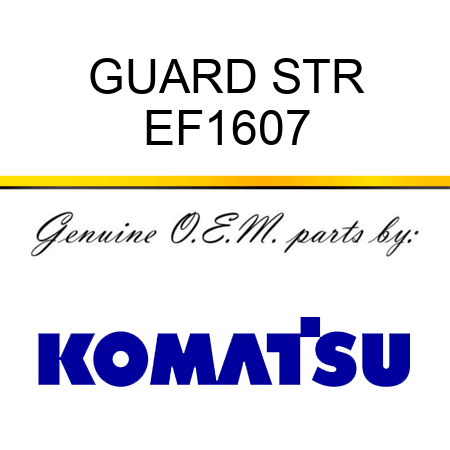 GUARD STR EF1607
