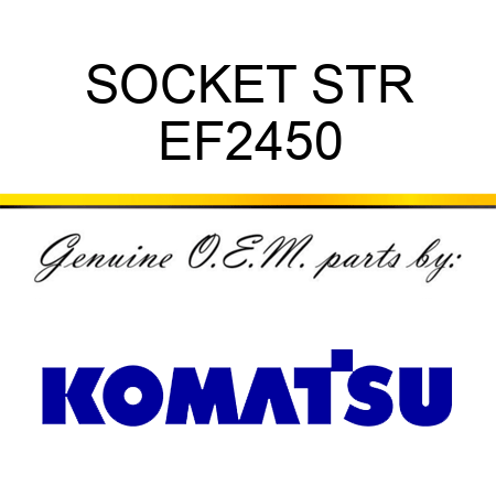 SOCKET STR EF2450