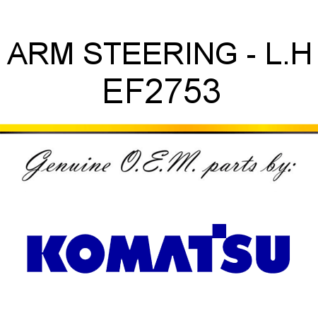 ARM, STEERING - L.H EF2753