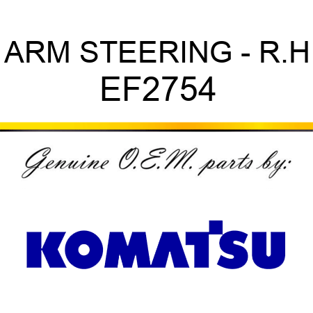 ARM, STEERING - R.H EF2754