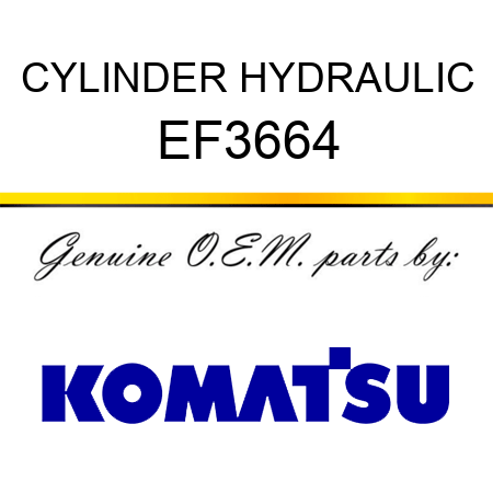 CYLINDER, HYDRAULIC EF3664