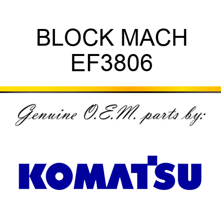 BLOCK, MACH EF3806