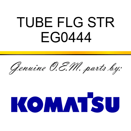 TUBE FLG STR EG0444
