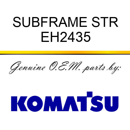 SUBFRAME STR EH2435
