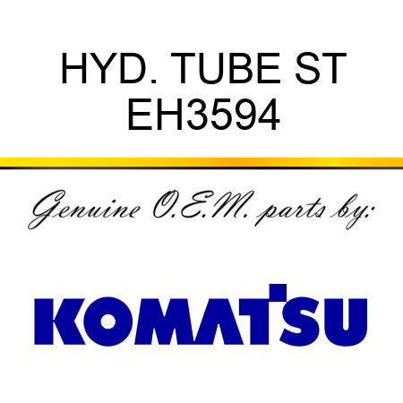 HYD. TUBE ST EH3594