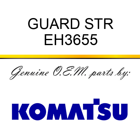 GUARD STR EH3655