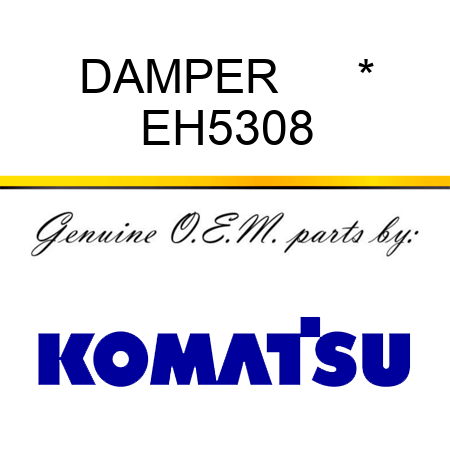 DAMPER      * EH5308