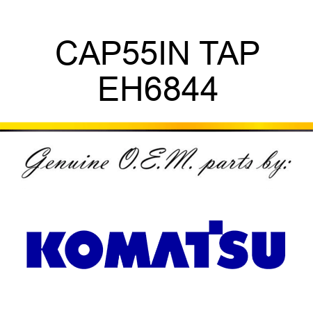 CAP,55IN TAP EH6844